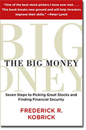 The Big Money: Seven Steps to Picking Great Stocks and Finding Financial Security